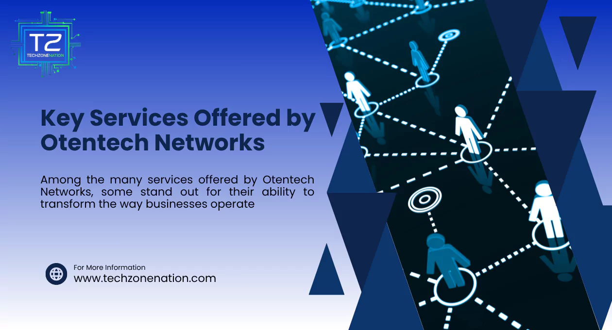 Otentech Networks: Leading Networking Solutions for Businesses in 2025