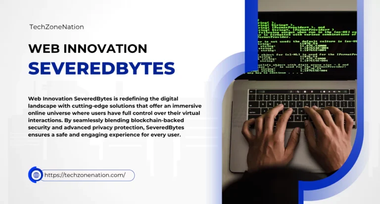Web Innovation SeveredBytes: Revolutionizing Digital Experiences and Technologies