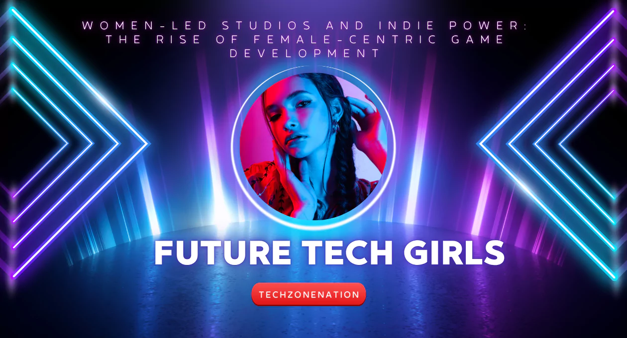 FutureTechGirls Rocking the Gaming World: Revolutionizing the Gaming Industry with Female Power