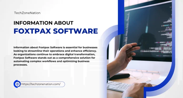 Complete Information About Foxtpax Software: Features, Benefits, and Comparison
