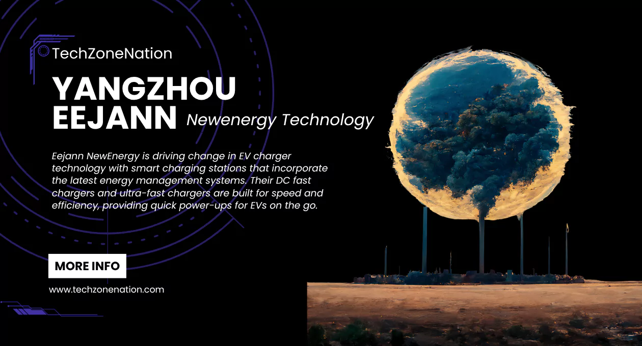 Yangzhou Eejann NewEnergy Technology: Innovating Sustainable Energy Solutions for a Greener Future