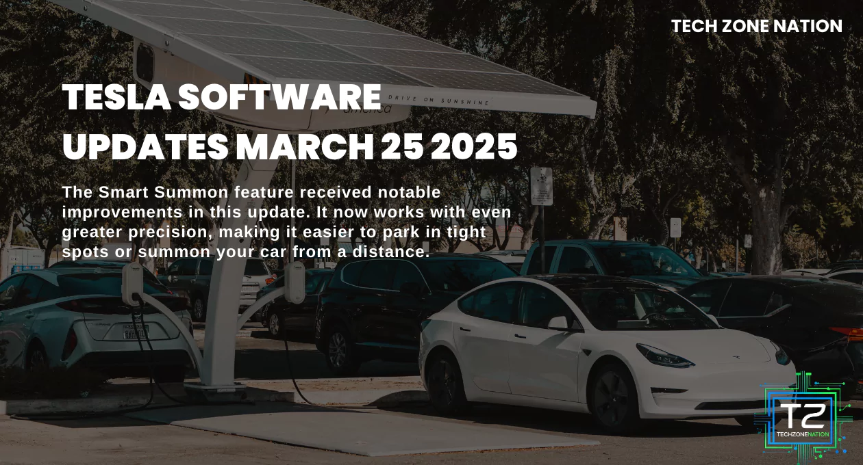 Tesla Software Updates March 25 2025: Full Features, Changes & What’s New