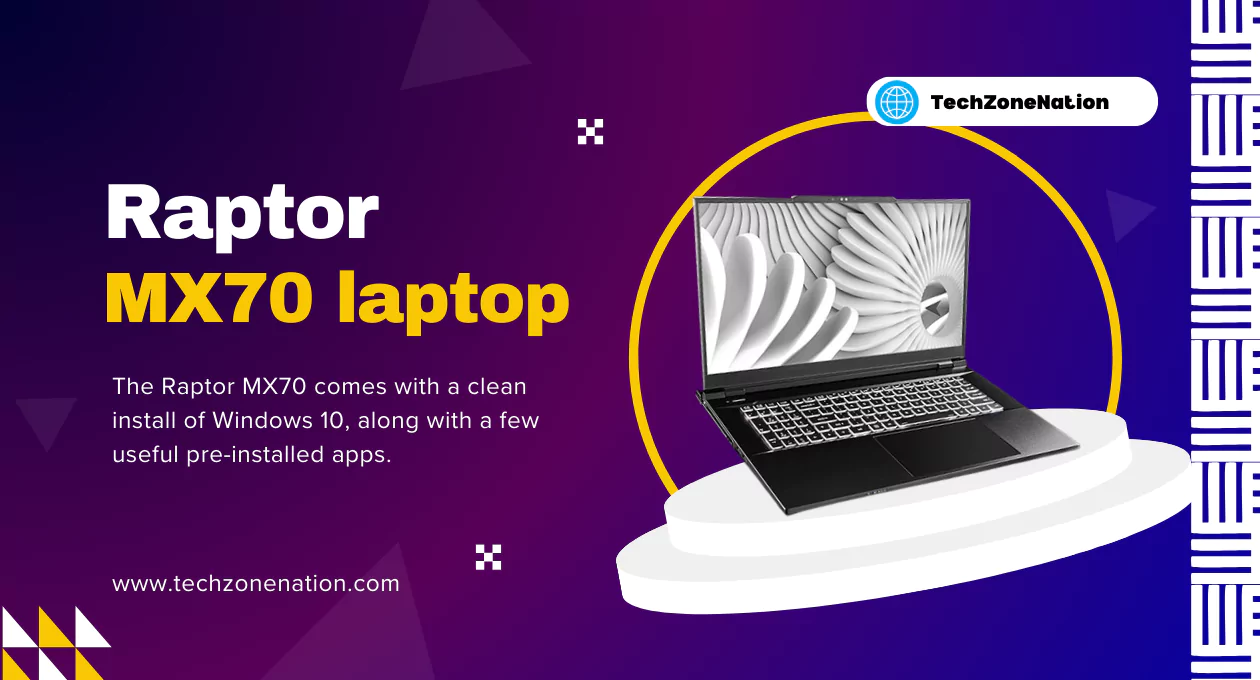 Raptor MX70 Laptop Review: Performance, Design, Battery Life & More