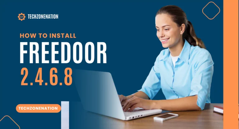 Step-by-Step Guide How to Install Freedoor2.4.6.8: A Simple Installation Process for Beginners