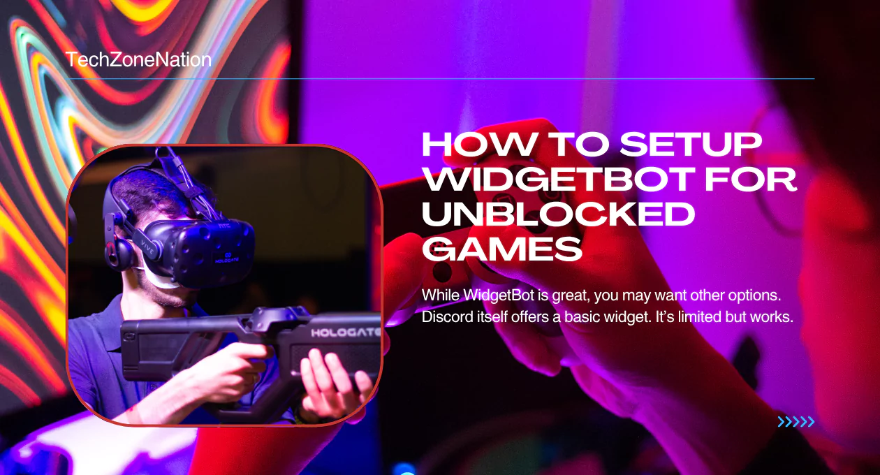 How to Setup WidgetBot for Unblocked Games: 14-Step Guide to Features, Integration, Use Cases & Best Practices