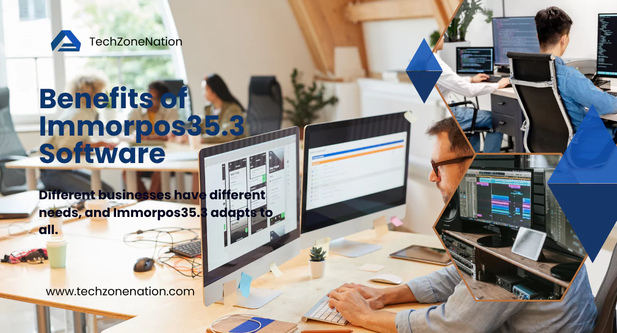 Benefits of Immorpos35.3 Software: Full Guide to Features, Use Cases, Security & Future Growth in 2025